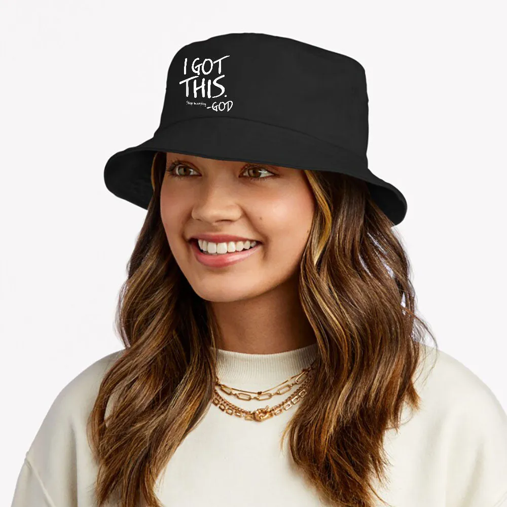 I Got This. Stop Worrying. God Jesus Christian Faith Bucket Hat